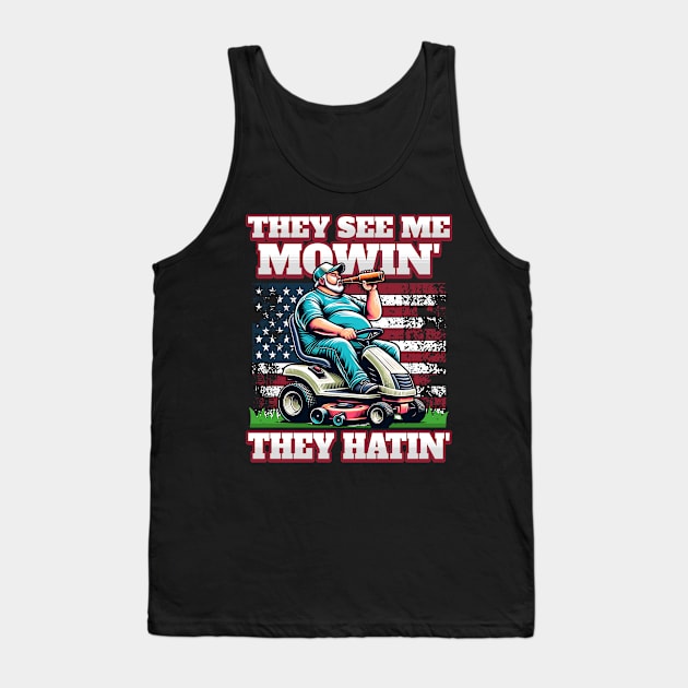 They See Me Mowin' They Hatin' Tank Top by BankaiChu